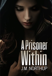 A Prisoner Within (J.M. Northup)