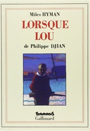 Lorsque Lou (Philippe Djian)