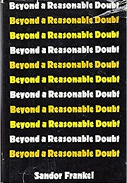 Beyond a Reasonable Doubt (Sandor Frankel)