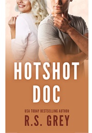 Hotshot Doc (R. S. Grey)