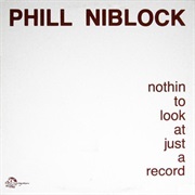 Phill Niblock - Nothin' to Look at Just a Record (1982)