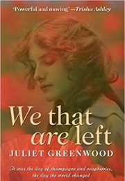 We That Are Left (Juliet Greenwood)