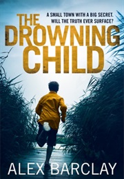 The Drowning Child (Alex Barclay)