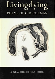 Livingdying (Cid Corman)