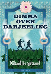 Dimma Över Darjeeling (Mikael Bergstrand)