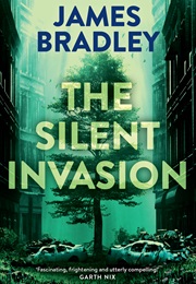 The Silent Invasion (James Bradley)