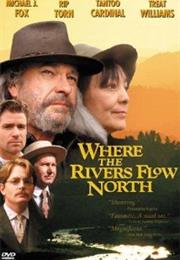 Where the Rivers Flows North