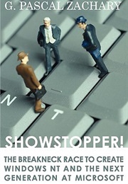 Showstopper! the Breakneck Race to Create Windows NT and the Next Generation at Microsoft (G.Pascal Zachary)