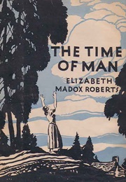 The Time of Man (Elizabeth Madox Roberts)