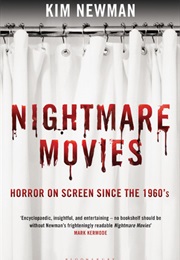 Nightmare Movies: Horror on Film Since the 1960s (Kim Newman)