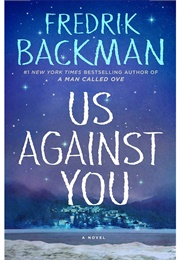 Is Against You (Fredrick Backman)