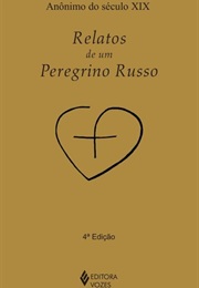Relatos De Um Peregrino Russo (Anônimo)