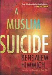 A Muslim Suicide (Bensalem Himmich)