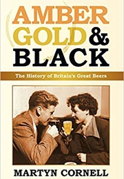 Amber, Gold, and Black (Martyn Cornell)