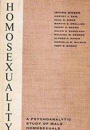 Homosexuality, a Psychoanalytic Survey (Irving Bieber)