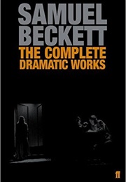 The Complete Dramatic Works (Samuel Beckett)