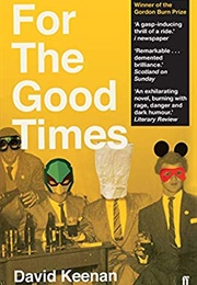 For the Good Times (David Keenan)