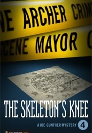 The Skeleton's Knee (Archer Mayor)