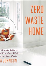 Zero Waste Home (Bea Johnson)