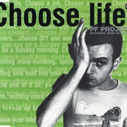 Choose Life - PF Project Feat. Ewan McGregor
