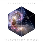 Thieves&#39; Kitchen - The Clockwork Universe