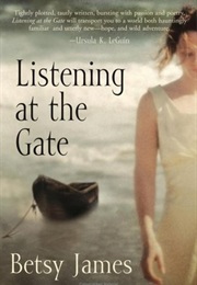 Listening at the Gate (Betsy James)