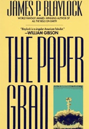 The Paper Grail (James P. Blaylock)