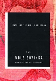 Death and the King's Horseman (Wole Soyinka)