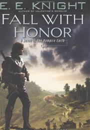 Fall With Honor (E.E. Knight)