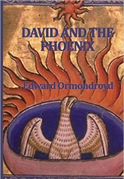 David and the Phoenix (Edward Ormondroyd)