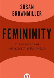 Femininity (Susan Brownmiller)