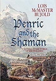 Penric and the Shaman (Lois McMaster Bujold)