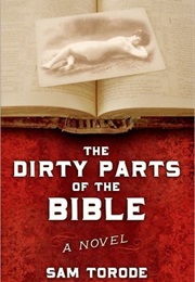 The Dirty Parts of the Bible (Sam Torode)