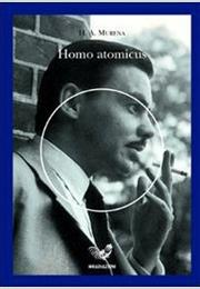 Homo Atomicus, by Héctor Murena