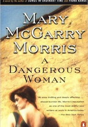A Dangerous Woman (Mary McGarry Morris)