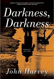 Darkness, Darkness (John Harvey)