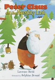 Peter Claus and the Naughty List (Lawrence David.)