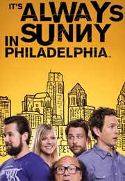 Its Always Sunny in Philadephia (2005)