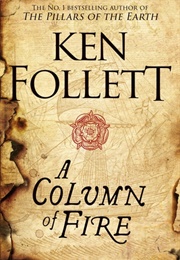 A Column of Fire (Ken Follett)