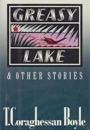 Greasy Lake &amp; Other Stories