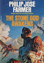 The Stone God Awakens (Phillip Jose Farmer)