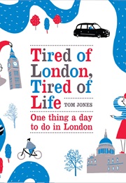 Tired of London, Tired of Life (Tom Jones)