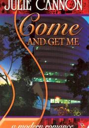Come and Get Me