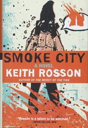 Smoke City (Keith Rosson)