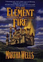 The Element of Fire (Martha Wells)