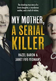 My Mother, a Serial Killer (Hazel Baron)