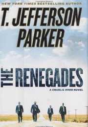 The Renegades (T. Jefferson Parker)