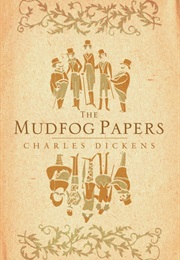 The Mudfog Papers (Charles Dickens)