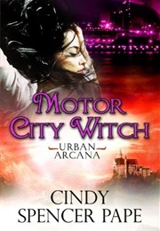 Motor City Witch (Cindy Spencer Pape)