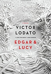 Edgar and Lucy (Victor Lodato)